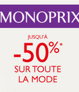 jusqu'à -50%* sur toute la Mode